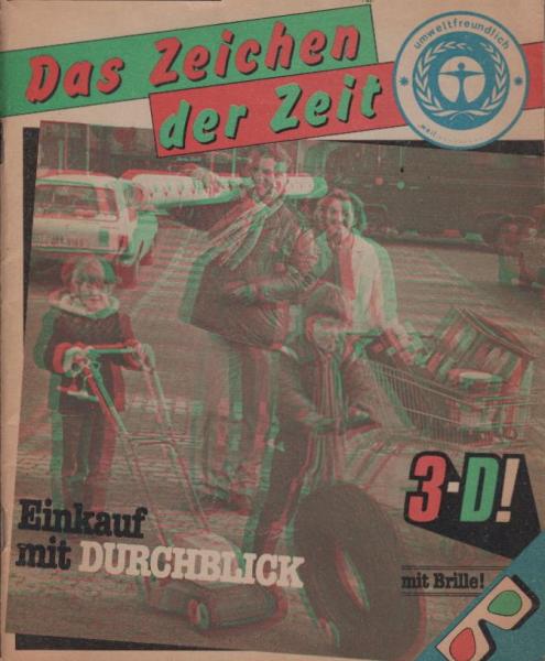Zeichen der Zeit : Einkauf mit Durchblick ; 3 - D! mit Brille!