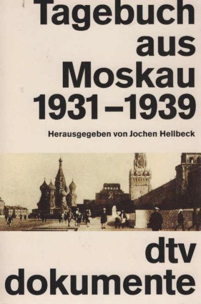 Tagebuch aus Moskau 1931 - 1939.