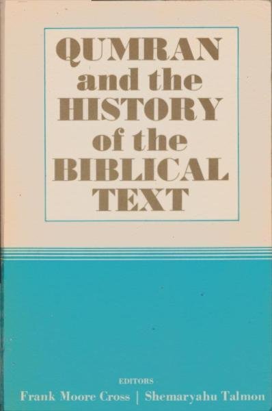 Qumran and the History of the Biblical Text