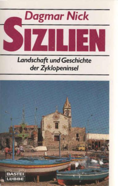 Sizilien : Landschaft und Geschichte der Zyklopeninsel.