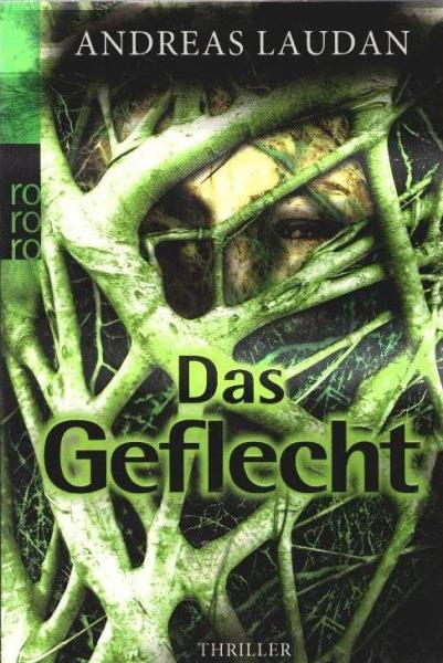 Das Geflecht : Thriller.