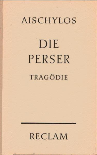 Die Perser : Tragödie.
