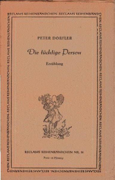 Die tüchtige Person : Erzählung.