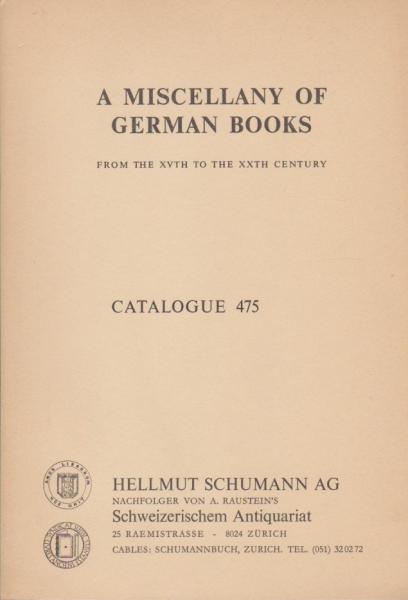 Catalogue 475. A Miscellany of German Books from the 15th to the 20th Century.