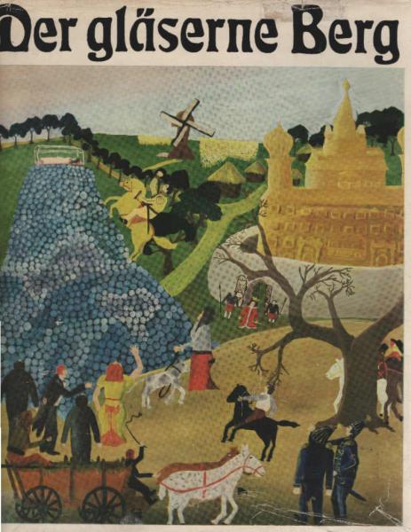 Der gläserne Berg : Estn. Märchen.