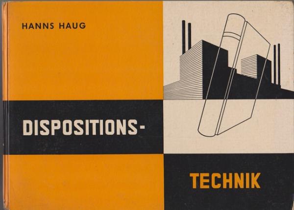 Dispositions-Technik. Der Versuch, regelmäßig wiederkehrende und in großem Umfange anfallende Kaufmännische und Verwaltungs-Funktionen durch ein optisches System schnell orientierend und zeitsparend zu meistern.