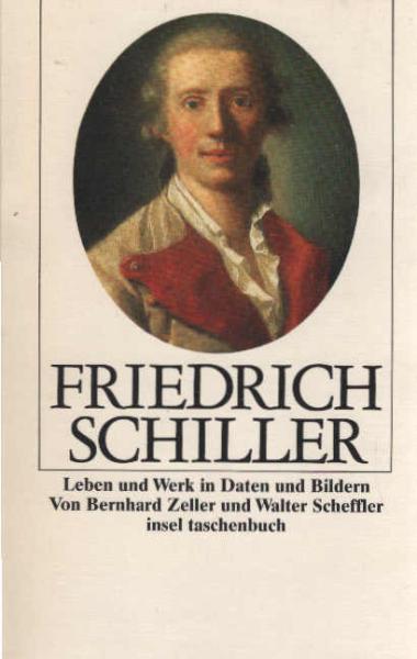 Friedrich Schiller : Leben u. Werk in Daten u. Bildern.