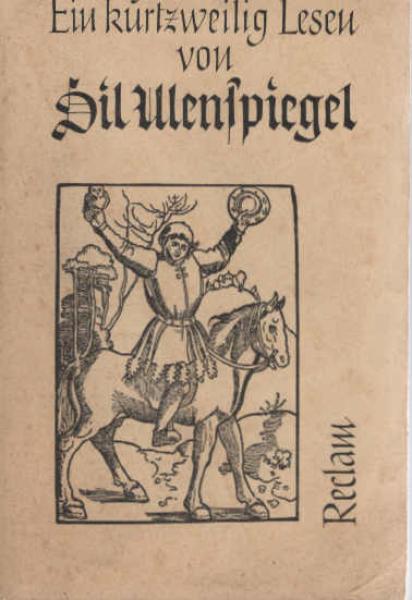Ein kurtzweilig Lesen von Dil Ulenspiegel : Nach d. Druck von 1515.