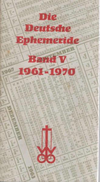 Die deutsche Ephemeride; Teil: Bd. 5., 1961 - 1970