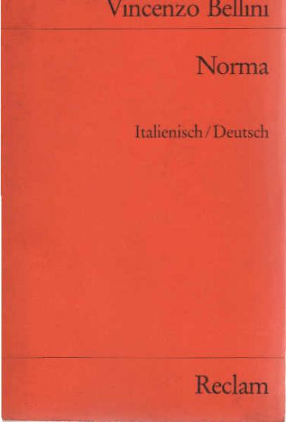 Norma : tragedia lirica in 2 atti ; Textbuch ital.