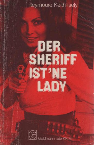 Der Sheriff ist 'ne Lady : Kriminalroman = A strange code of justice.