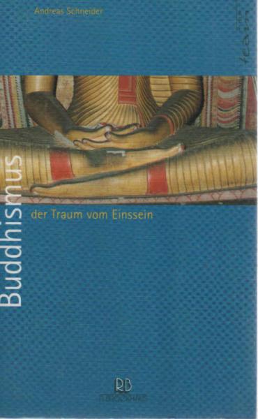 Buddhismus - der Traum vom Einssein.