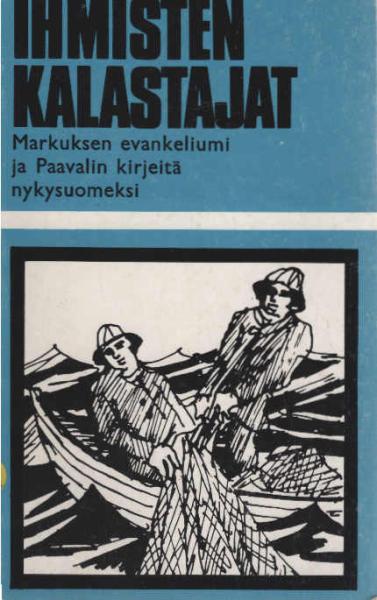 Ihmisten Kalastajat Markuksen evankeliumi ja Paavalin kirjeitä