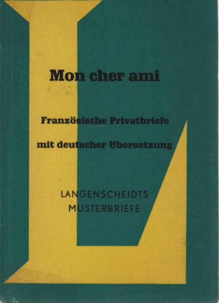 Mon cher Ami : Franz. Privatbriefe mit dt. Übers.