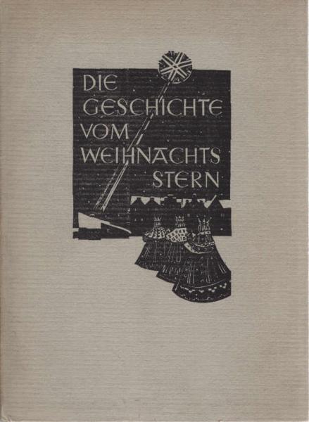 Die Geschichte vom Weihnachtsstern : [Erzählt].