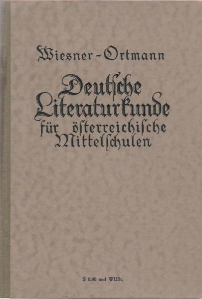 Deutsche Literaturkunde für Österreichische Mittelschulen.