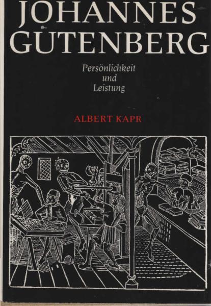 Johannes Gutenberg : Persönlichkeit u. Leistung.