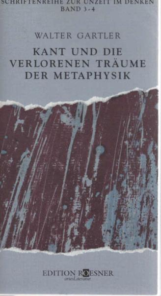Kant und die verlorenen Träume der Metaphysik.