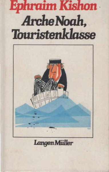 Arche Noah Touristenklasse : Satiren aus Israel.