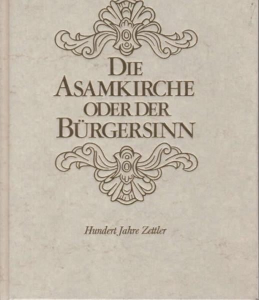 Die Asamkirche oder der Bürgersinn.