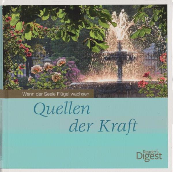 Quellen der Kraft.