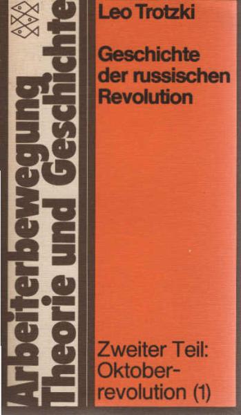 Trockij, Lev DavidoviÄ: Geschichte der russischen Revolution; Teil: Bd. 2., Oktoberrevolution.