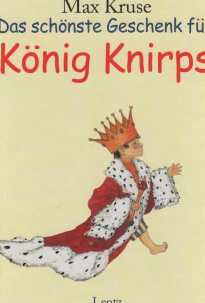 Das schönste Geschenk für König Knirps