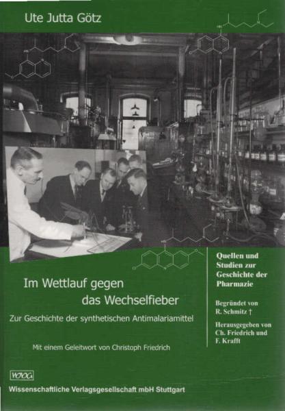 Im Wettlauf gegen das Wechselfieber : zur Geschichte der synthetischen Antimalariamittel.