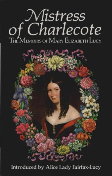 Mistress of Charlecote: The Memoirs of Mary Elizabeth Lucy