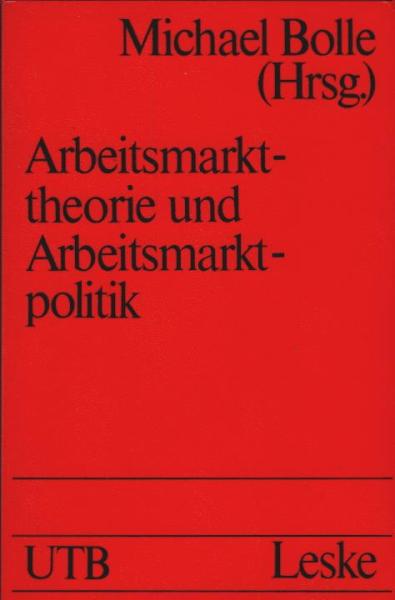 Arbeitsmarkttheorie und Arbeitsmarktpolitik.
