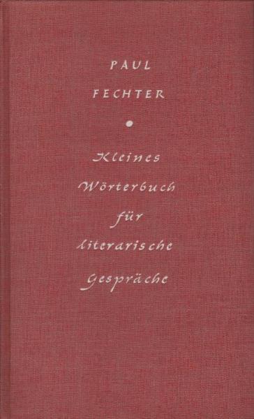 Kleines Wörterbuch für literarische Gespräche.