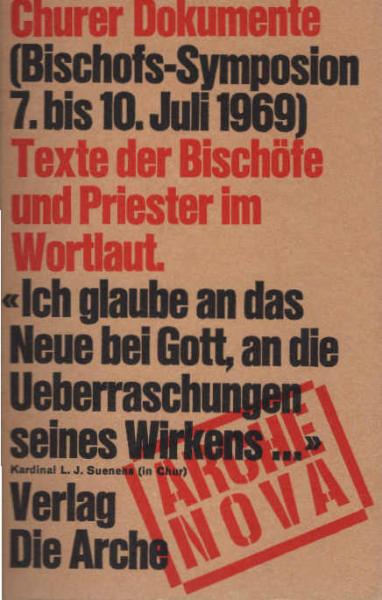 Churer Dokumente : Bischofs-Symposion, 7. - 10. Juli 1969. Texte d. Bischöfs u. Priester im Wortlaut