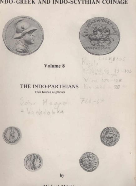 Indo-Greek and Indo-Scythian coinage, Volume 8. The Indo-Parthians : their Kushan neighbours.