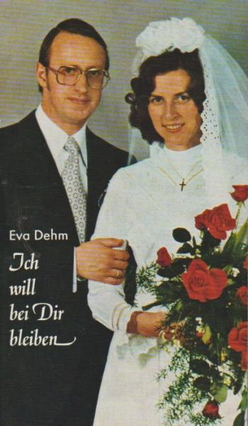 Denn ich will bei Dir bleiben. Über Schwierigkeiten im ehelichen Alltag für Braut- und Eheleute.