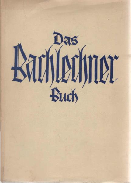 Das Bachlechner-Buch : Bilder u. Schnitzereien v. Künstler d. Weihnacht.