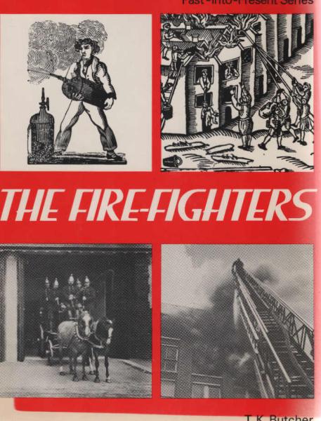 The Fire-fighters (Past-into-present S.)