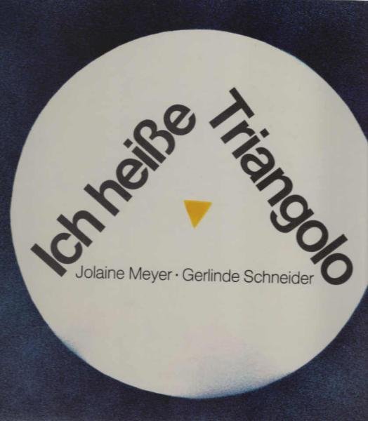 Ich heisse Triangolo.