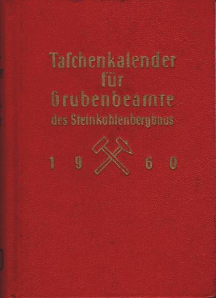 Taschenkalender für Grubenbeamte des Steinkohlenbergbaus; Teil: 1960.