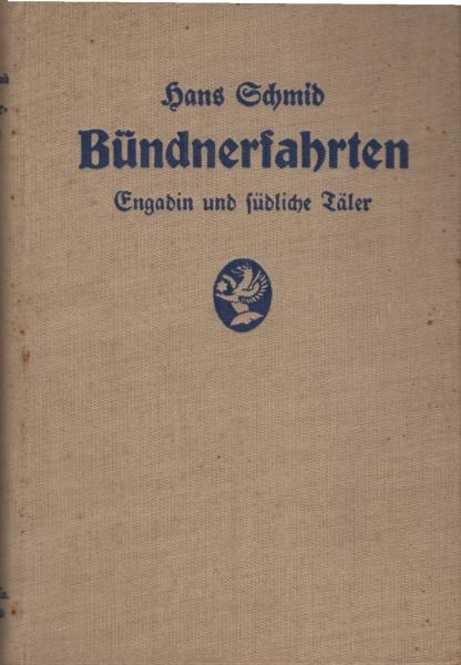 Bündnerfahrten : Engadin und südliche Täler