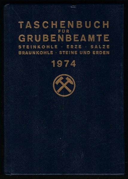 Taschenbuch für Grubenbeamte; Teil: 1974.