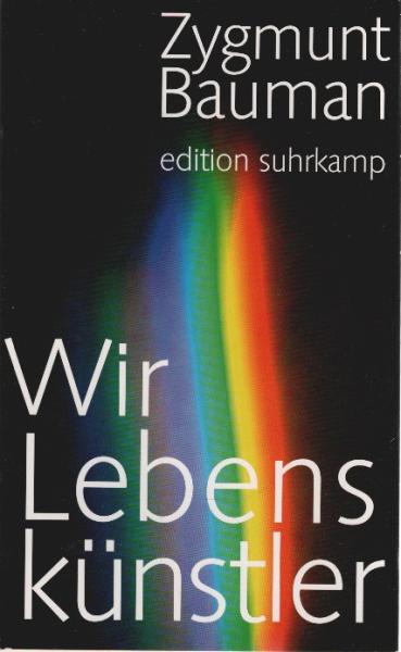 Wir Lebenskünstler.