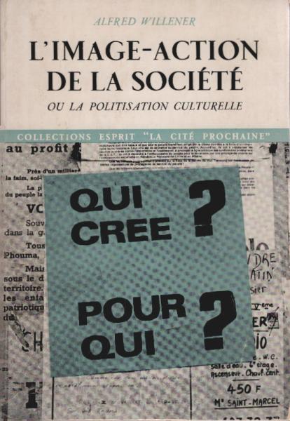 L'image-action de la société, ou la politisation culturelle