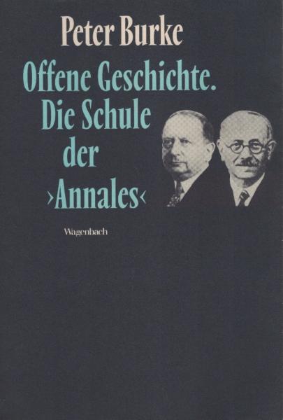 Offene Geschichte : die Schule der Annales.