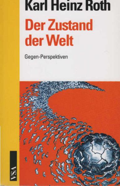 Der Zustand der Welt : Gegen-Perspektiven.