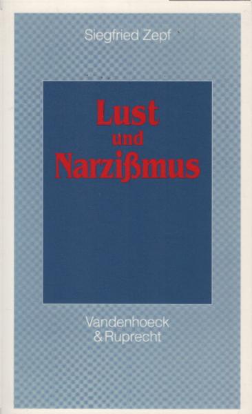 Lust und Narzißmus.