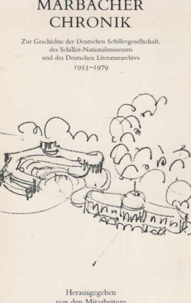 Marbacher Chronik : zur Geschichte d. Dt. Schillergesellschaft, d. Schiller-Nationalmuseums u.d. Dt. Literaturarchivs ; 1953 - 1979.