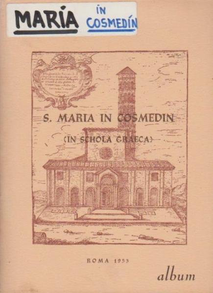 S. Maria in Cosmedin (In Schola Graeca): Album.