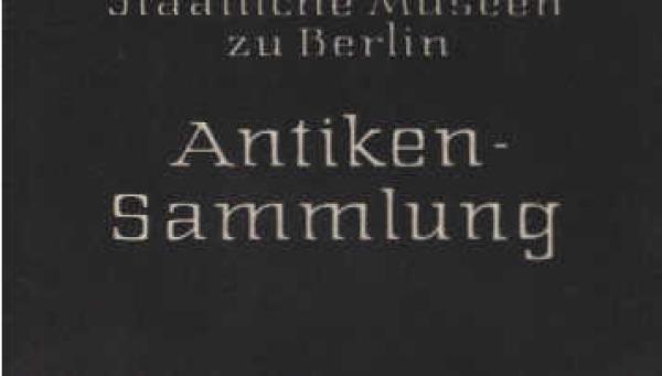 Staatliche Museen zu Berlin Antiken -Sammlung
