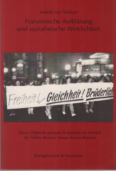 Französische Aufklärung und sozialistische Wirklichkeit : Denis Diderots "Jacques le fataliste" als Modell für Volker Brauns "Hinze-Kunze-Roman".