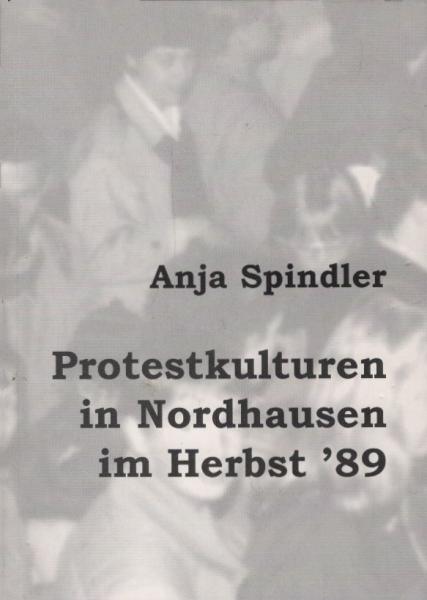 Protestkulturen in Nordhausen im Herbst '89.